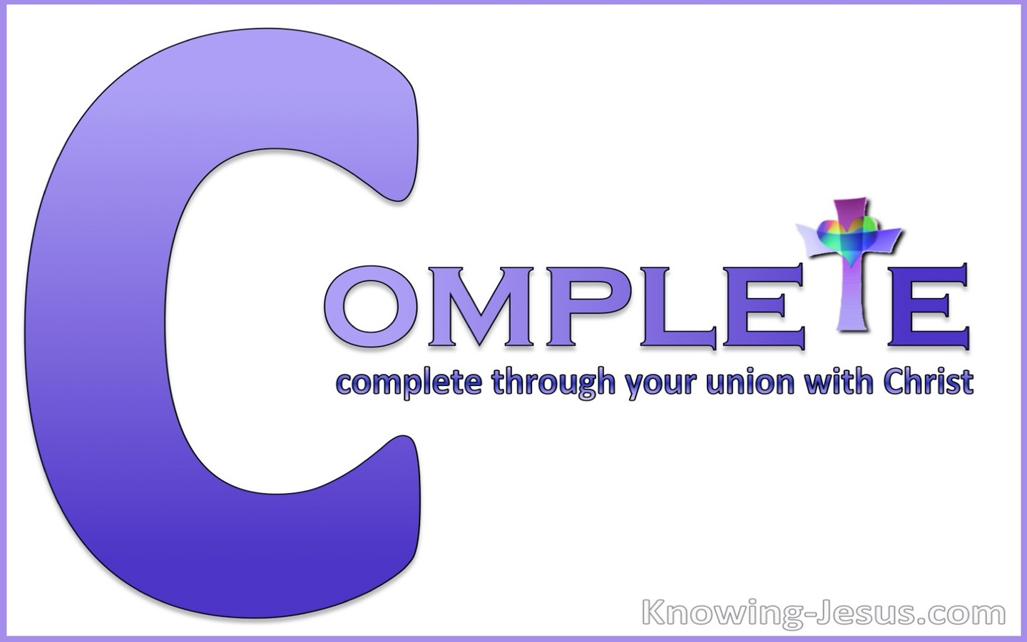 Colossians 2:10 You Are Complete In Christ (purple)